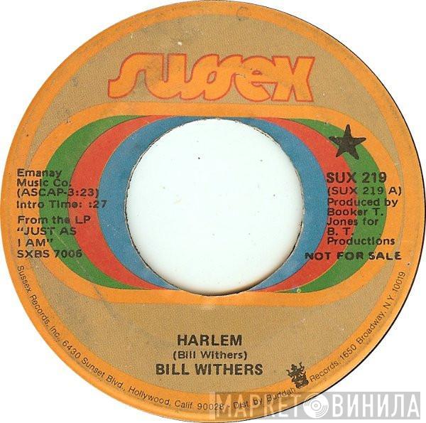  Bill Withers  - Harlem / Moanin' And Groanin'