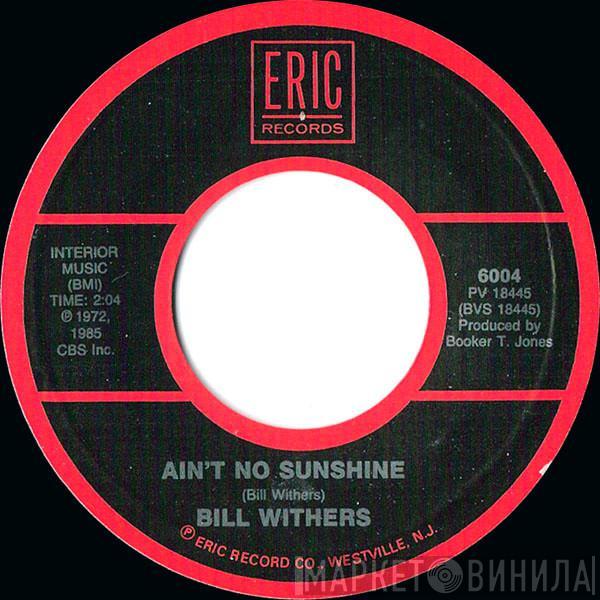  Bill Withers  - Lean On Me / Ain't No Sunshine