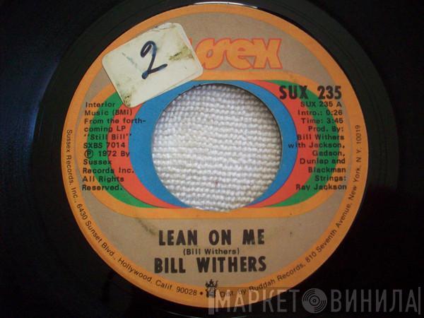 Bill Withers  - Lean On Me / Better Off Dead