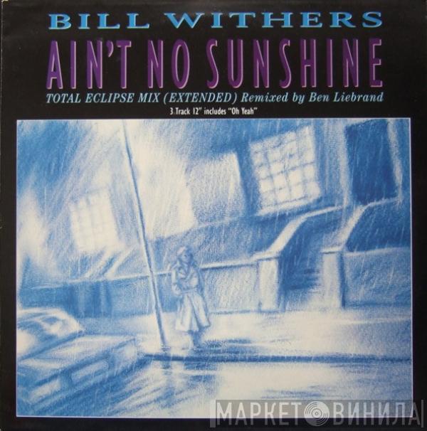  Bill Withers  - Ain't No Sunshine (Total Eclipse Mix)