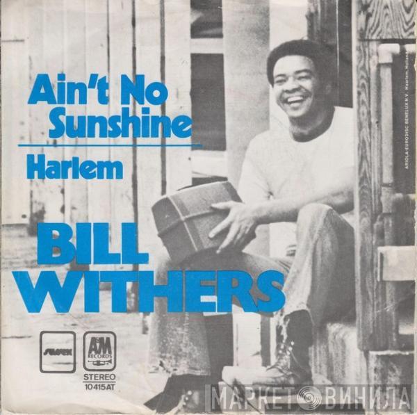 Bill Withers - Ain't No Sunshine