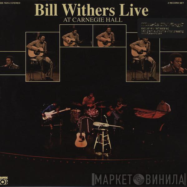 Bill Withers - Bill Withers Live At Carnegie Hall