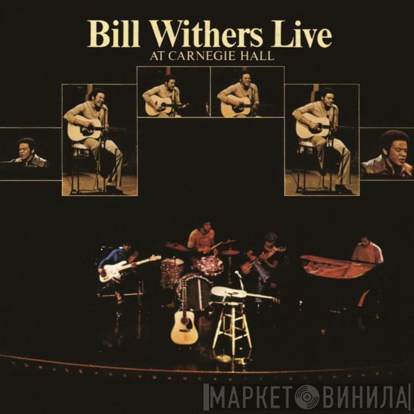 Bill Withers - Bill Withers Live At Carnegie Hall