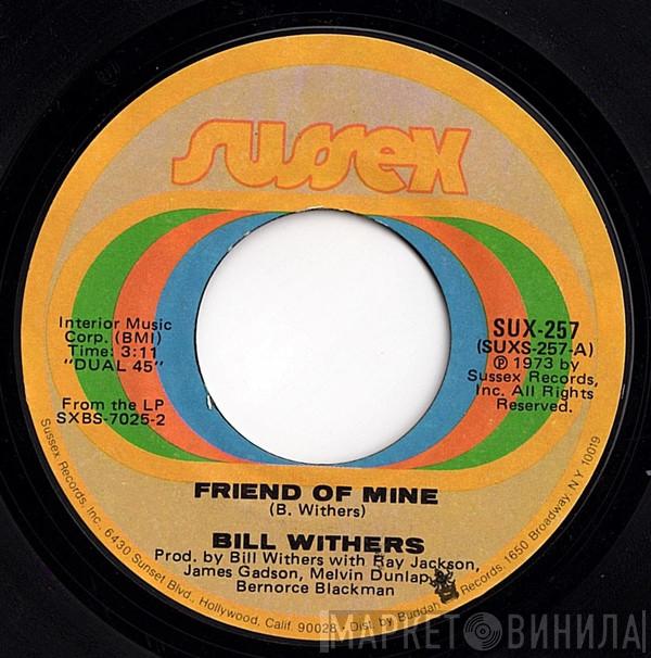 Bill Withers - Friend Of Mine