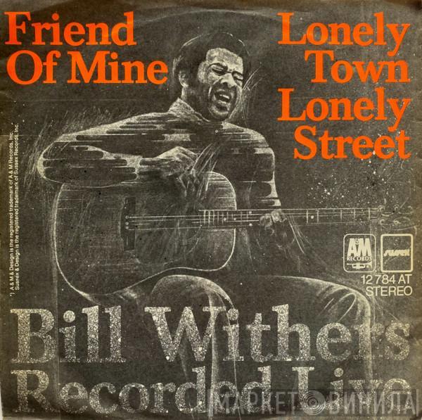 Bill Withers - Friend Of Mine