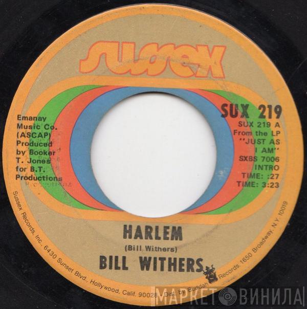 Bill Withers - Harlem / Ain't No Sunshine