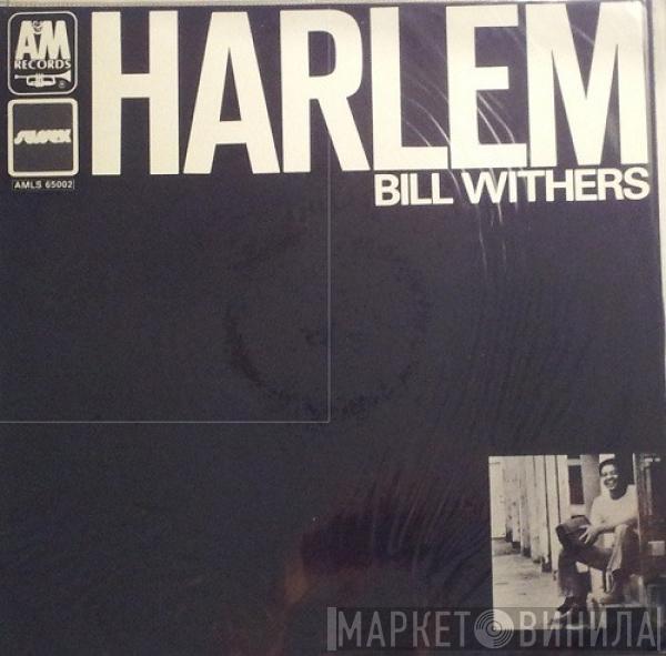  Bill Withers  - Harlem