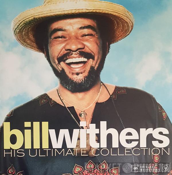 Bill Withers - His Ultimate Collection