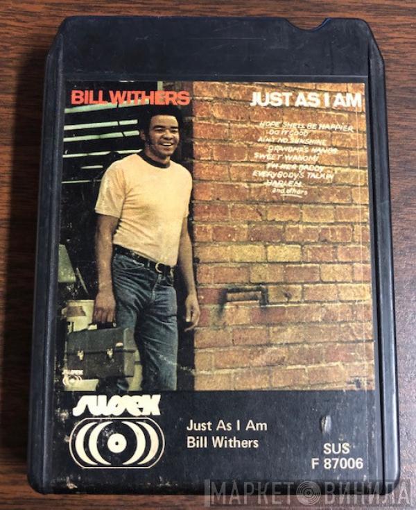  Bill Withers  - Just As I Am