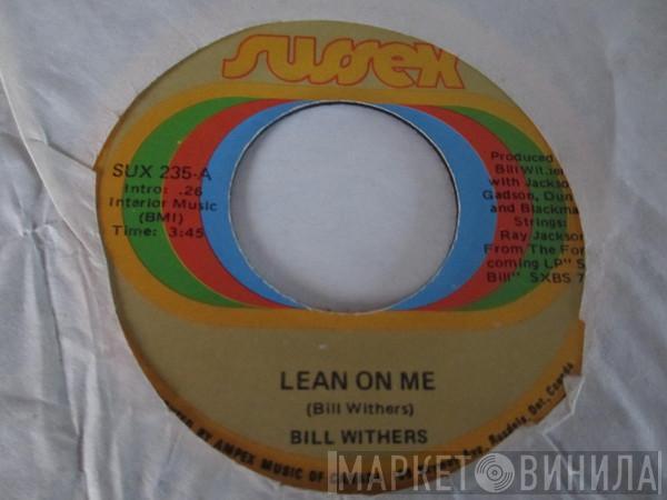  Bill Withers  - Lean On Me