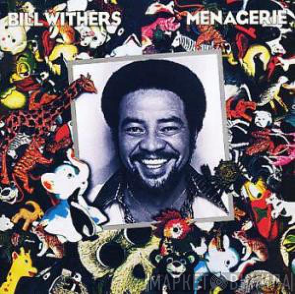  Bill Withers  - Menagerie