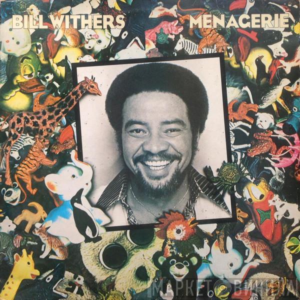  Bill Withers  - Menagerie