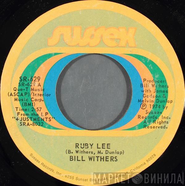  Bill Withers  - Ruby Lee