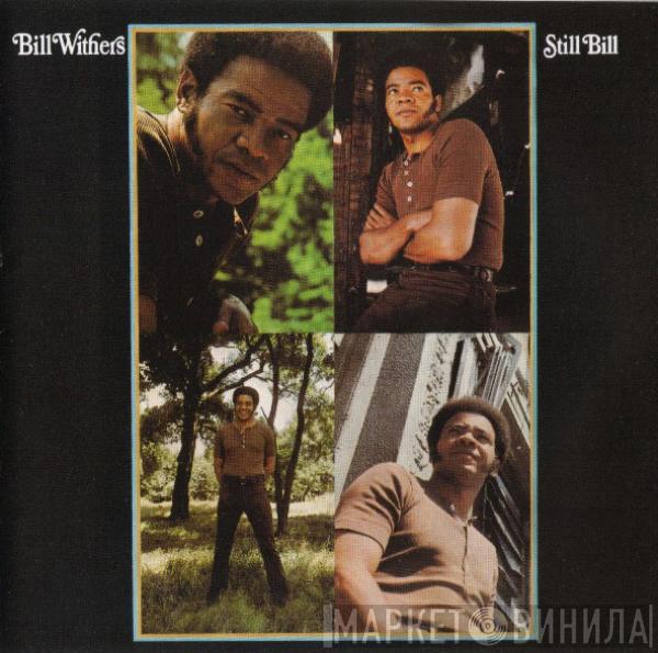  Bill Withers  - Still Bill