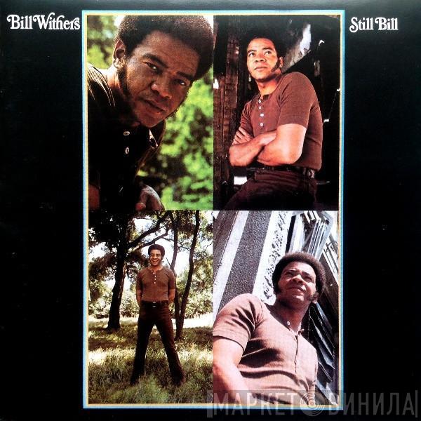  Bill Withers  - Still Bill