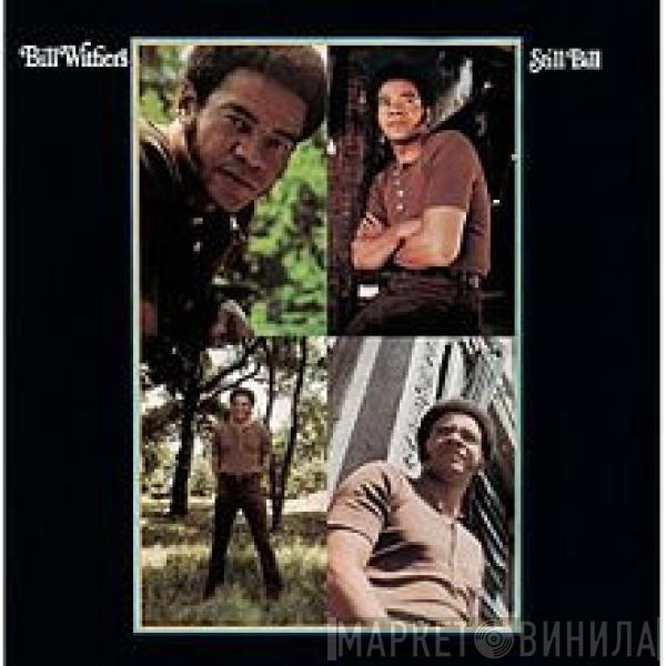  Bill Withers  - Still Bill