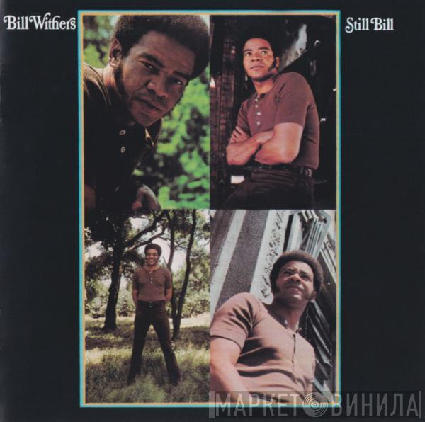  Bill Withers  - Still Bill