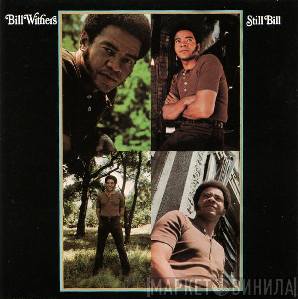  Bill Withers  - Still Bill
