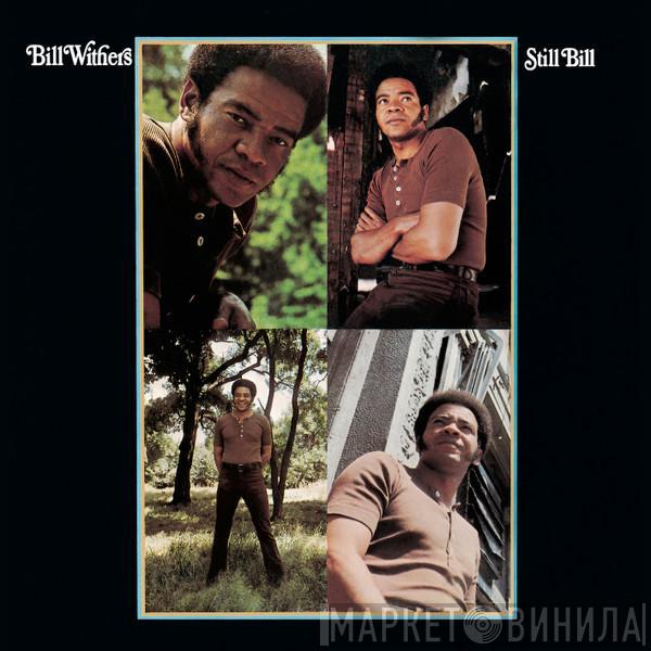  Bill Withers  - Still Bill