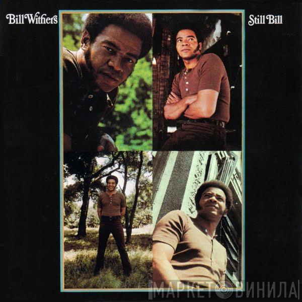  Bill Withers  - Still Bill