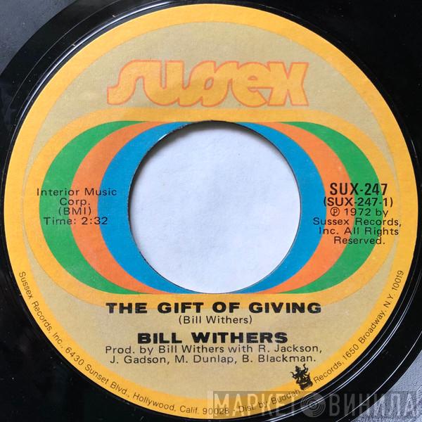 Bill Withers - The Gift Of Giving / Let Us Love