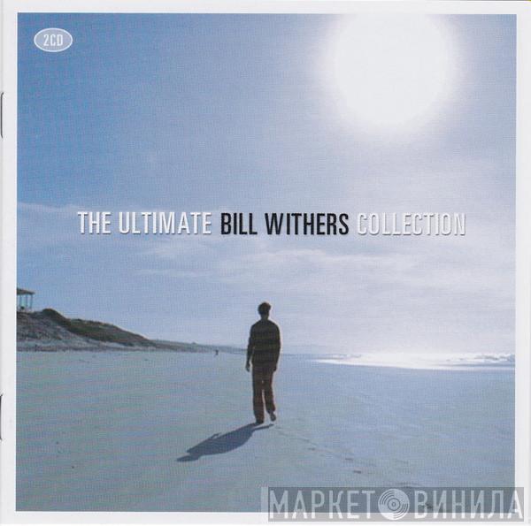 Bill Withers - The Ultimate Bill Withers Collection