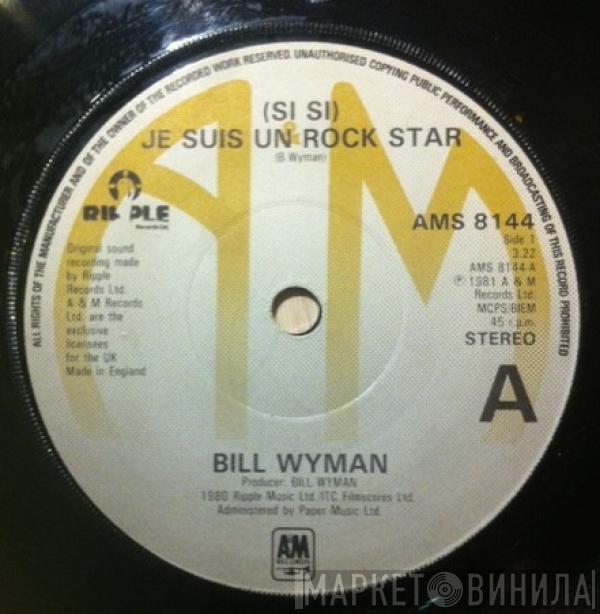  Bill Wyman  - (Si Si) Je Suis Un Rock Star