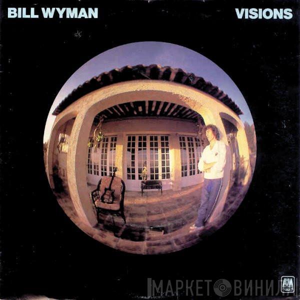 Bill Wyman - Visions