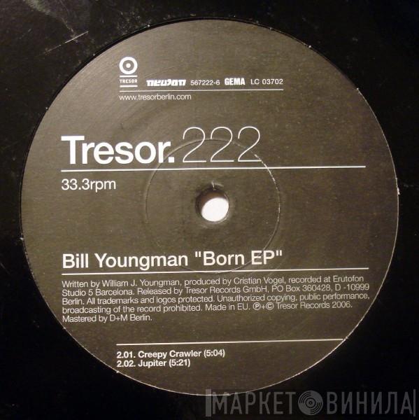 Bill Youngman - Born EP