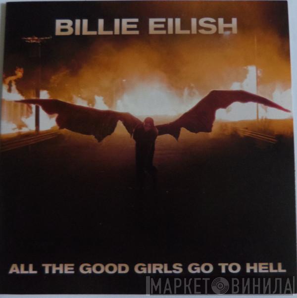  Billie Eilish  - All The Good Girls Go To Hell