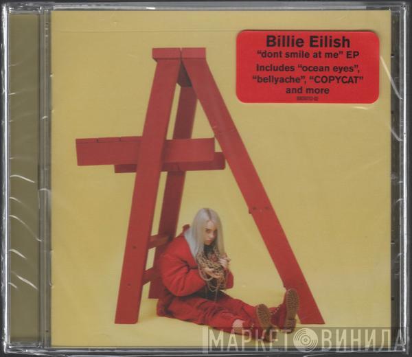  Billie Eilish  - Dont Smile At Me