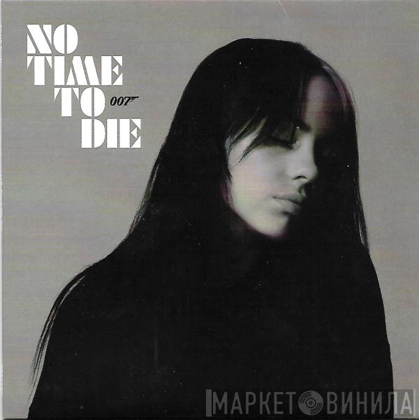  Billie Eilish  - No Time To Die