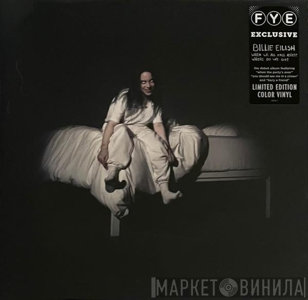  Billie Eilish  - When We All Fall Asleep, Where Do We Go?