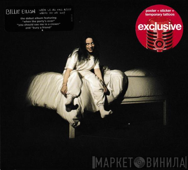  Billie Eilish  - When We All Fall Asleep, Where Do We Go?