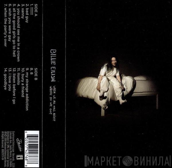  Billie Eilish  - When We All Fall Asleep, Where Do We Go?