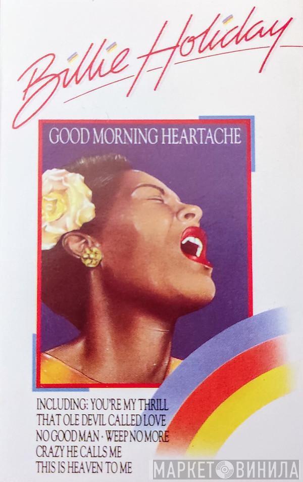  Billie Holiday  - Good Morning Heartache