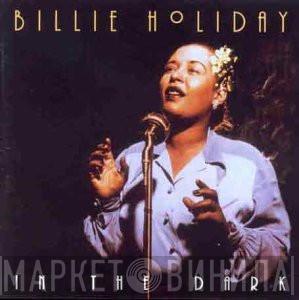Billie Holiday - In The Dark