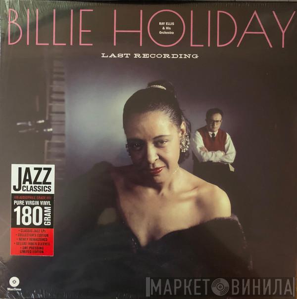 Billie Holiday, Ray Ellis And His Orchestra - Last Recording