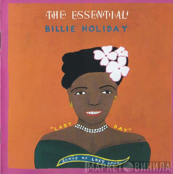 Billie Holiday - The Essential Billie Holiday: Songs Of Lost Love