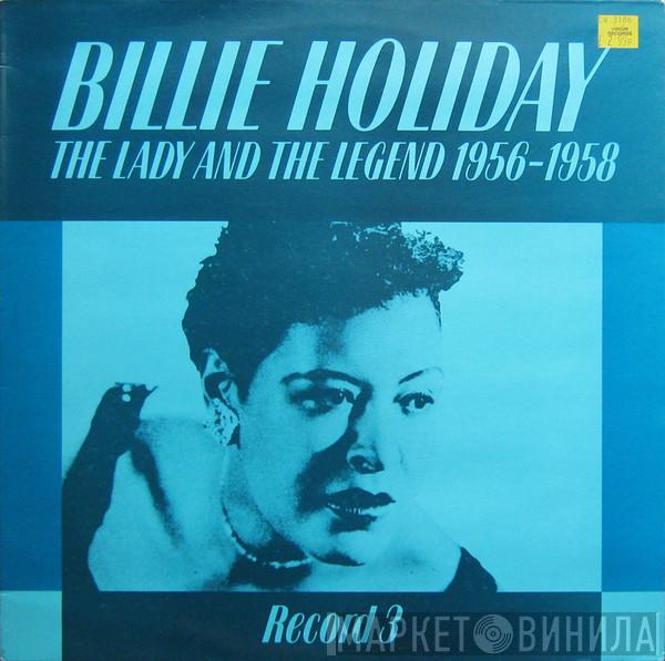 Billie Holiday - The Lady And The Legend 1956 - 1958 Record 3