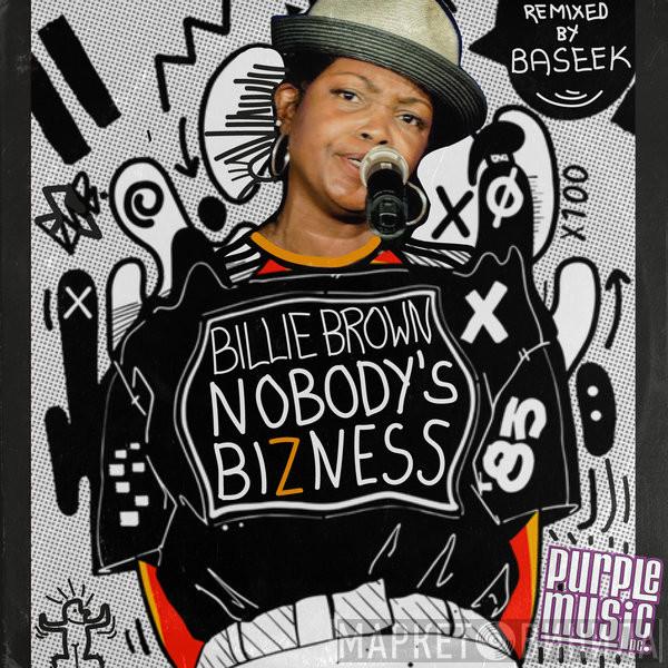 Billie  - Nobody's Bizness (Remixed By Baseek)