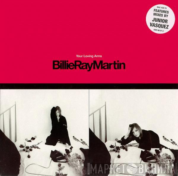 Billie Ray Martin - Your Loving Arms