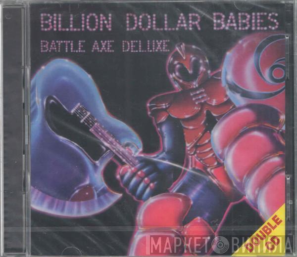 Billion Dollar Babies - Battle Axe Deluxe