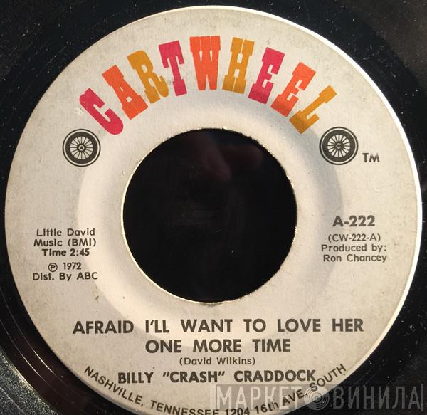 Billy 'Crash' Craddock - Afraid I'll Want To Love Her One More Time / Treat Her Right