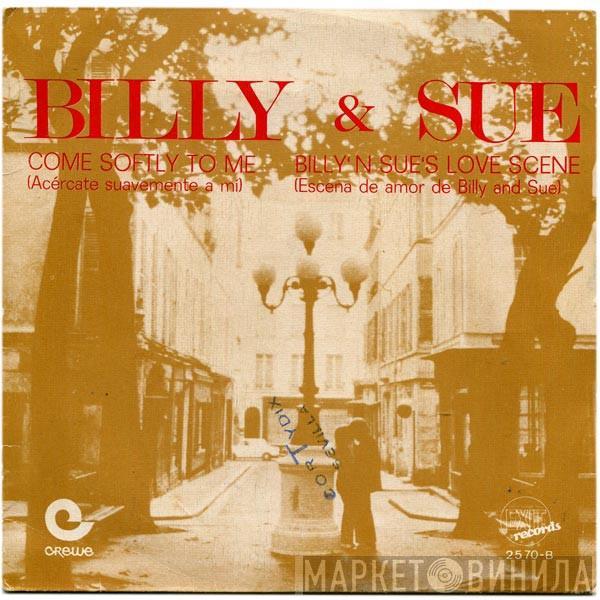 Billy & Sue - Come Softly To Me = Acércate Suavemente A Mí