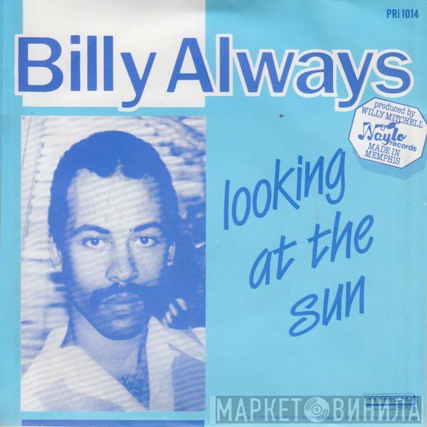 Billy Always - Looking At The Sun / More Than A Minute