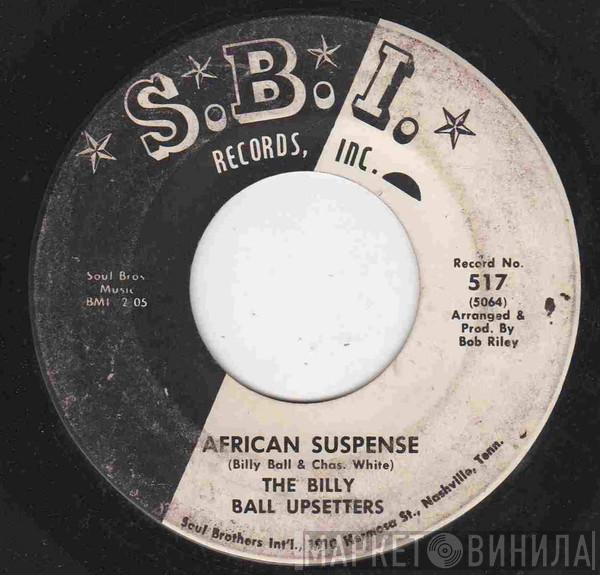 Billy Ball & The Upsetters, Roosevelt Matthews - African Suspense / Come On Home