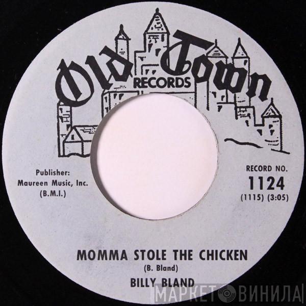 Billy Bland - Momma Stole The Chicken / I Spend My Life Loving You