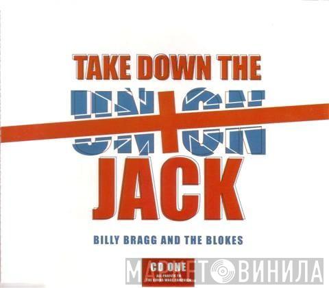 Billy Bragg & The Blokes - Take Down The Union Jack