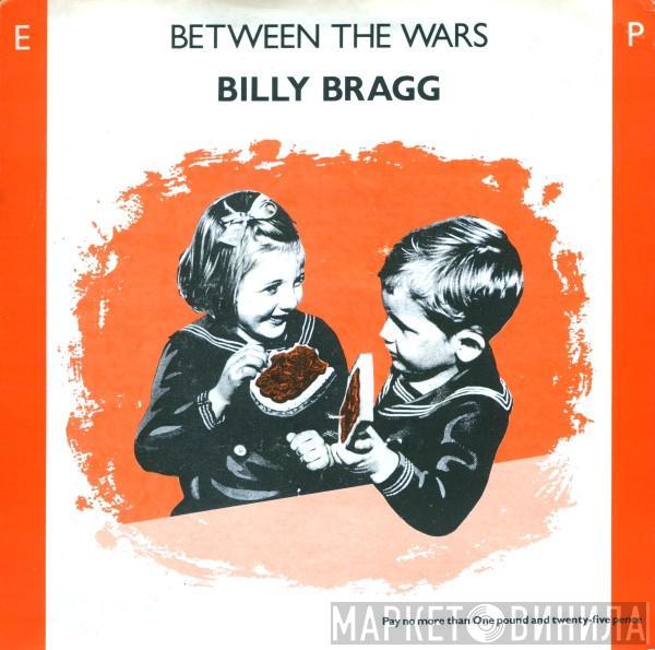 Billy Bragg - Between The Wars